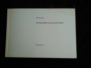 gebrauchtes Buch – Wilhelm Busch – Der kleine Maler mit der großen Mappe