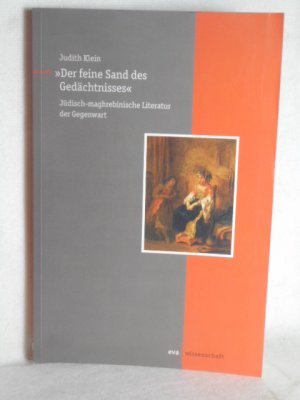 Der feine Sand des Gedächtnisses. >>Jüdisch-maghrebinische Literatur der Gegenwart<< ungelesen!!!