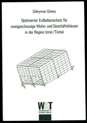 Optimierter Erdbebenschutz für zweigeschossige Wohn- und Geschäftshäuser in der Region Izmir / Türkei (Dissertation)