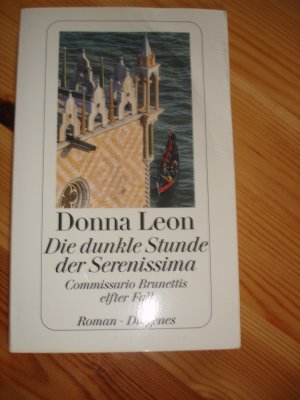 gebrauchtes Buch – Donna Leon – Die dunkle Stunde der Serenissima - Commissario Brunettis elfter Fall