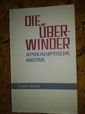 Die Überwinder. Apokalyptische Motive