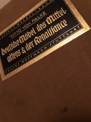 Deutsche Möbel des Mittelalters und der Renaissance (Falke, Otto von: Deutsche Möbel vom Mittelalter bis zum Anfang des 19. Jahrhunderts, Band 1) (Bauformen […]