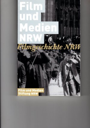 Film und Medien NRW - Filmgeschichte NRW