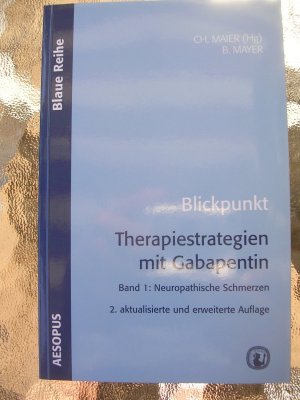 gebrauchtes Buch – Bodo Mayer – Blickpunkt Therapiestrategien mit Gabapentin - Band 1: Neuropathische Schmerzen