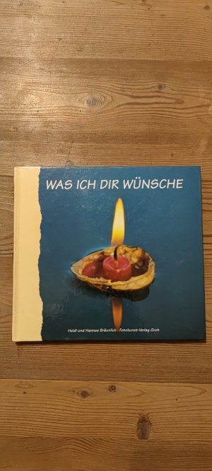 gebrauchtes Buch – Bräunlich, Heidi; Bräunlich, Hannes – Was ich Dir wünsche