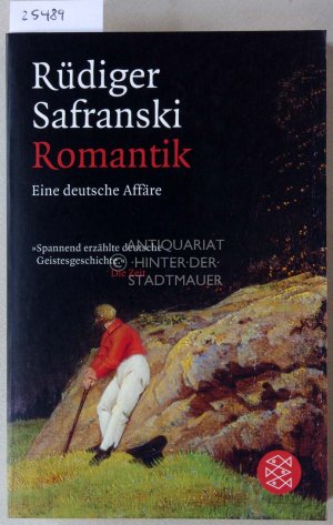 gebrauchtes Buch – Rüdiger Safranski – Romantik. Eine deutsche Affäre.