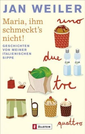 gebrauchtes Buch – Jan Weiler – Maria, ihm schmeckt's nicht (Kleiner Orignaler Schutzumschlag.)