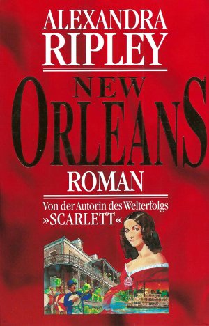 New Orleans - Von der Autorin des Welterfolgs „Scarlett“