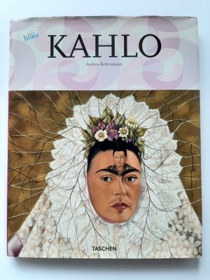 gebrauchtes Buch – Andrea Kettenmann – Frida Kahlo 1907-1954. Pain and Passion