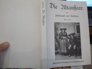 Die Altausseer- Ein Beitrag zur Volkskunde des Salzkammergutes- Reprint der Ausgabe von 1905