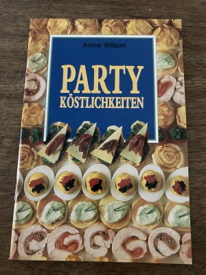 gebrauchtes Buch – Anne Wilson – Party Köstlichkeiten