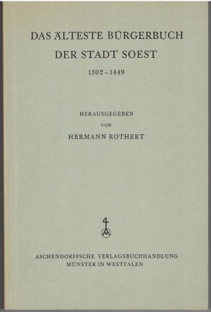 Das älteste Bürgerbuch der Stadt Soest 1302 - 1449