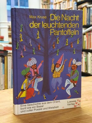 Die Nacht der leuchtenden Pantoffeln - [Eine Geschichte aus dem Orient, bunt wie ein Basar und voller Poesie und Weisheit],, Illustrationen von Ulrik […]