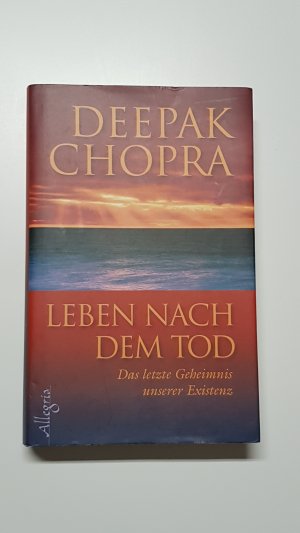 gebrauchtes Buch – Deepak Chopra – Leben nach dem Tod. Das letzte Geheimnis unserer Existenz