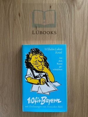 gebrauchtes Buch – Wilhelm Lukas Kristl – 1:0 für Bayern - An den Rand geschrieben