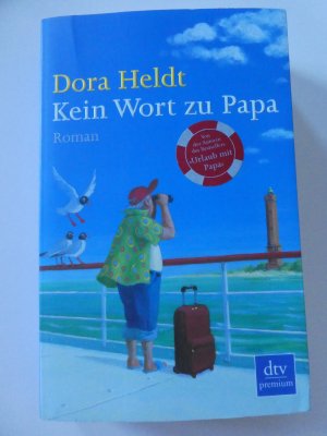 gebrauchtes Buch – Dora Heldt – Kein Wort zu Papa