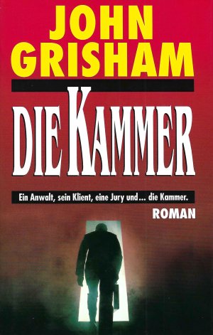 gebrauchtes Buch – John Grisham – Die Kammer - Ein Anwalt, sein Klient, eine Jury und… die Kammer.