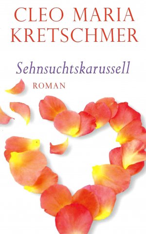 gebrauchtes Buch – Cleo Maria Kretschmer – Sehnsuchtskarussell