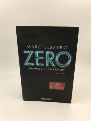 gebrauchtes Buch – Marc Elsberg – ZERO - Sie wissen, was du tust