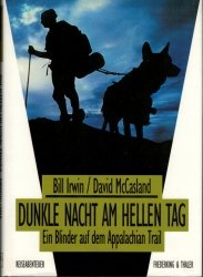 Dunkle Nacht am hellen Tag - Ein Blinder auf dem Appalachian Trail (SIGNIERT !)