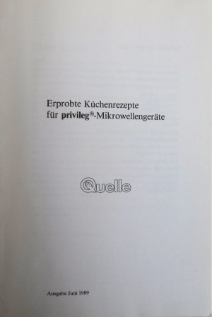 gebrauchtes Buch – Quelle Verlag Redaktionsteam – Mikrowellen Kochbuch Quelle - Für Privileg Mikrowellengeräte