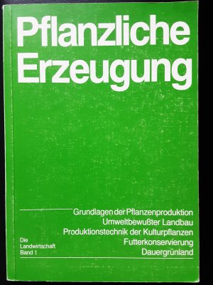 Pflanzliche Erzeugung, Lehrbuch für die Landwirtschaftsschulen