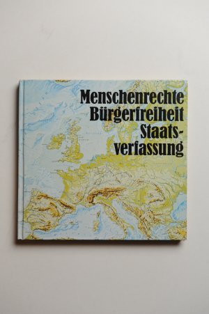 Menschenrechte, Bürgerfreiheit , Staatsverfassung