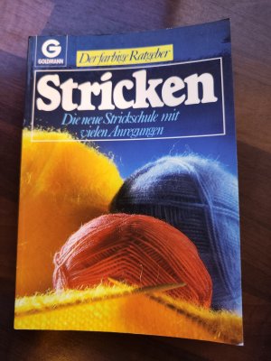 Stricken - Die nue Strickschule mit vielen Anregungen