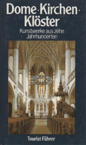 gebrauchtes Buch – Hans Müller – Dome - Kirchen - Klöster. Kunstwerke aus zehn Jahrhunderten