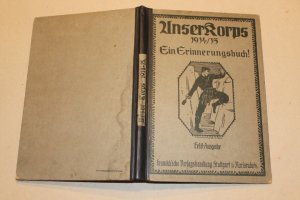 gebrauchtes Buch – Hugo, Haptmann a – Unser Korps 1914/15 - Ein Erinnerungsbuch im Auftrage des Generalkommandos