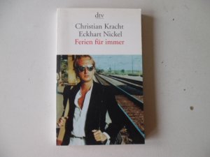 gebrauchtes Buch – Kracht, Christian und Eckhart Nickel – Ferien für immer