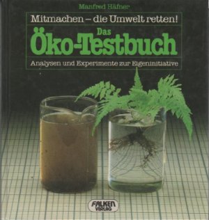 gebrauchtes Buch – Manfred Häfner – Mitmachen-die Umwelt retten!: das Öko-Testbuch - Analysen und Experimente zur Eigeninitiative