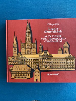 gebrauchtes Buch – Bürgerschule, Zeppelin-Oberrealschule, Alexander-von-Humboldt-Gymnasium. Die Schrift zum Jubiläum der Schule am Schottenplatz in Konstanz. Hrsg. vom Alexander-von-Humboldt-Gymnasium.