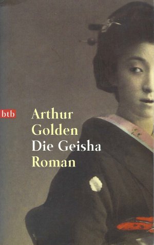 gebrauchtes Buch – Arthur Golden – Die Geisha