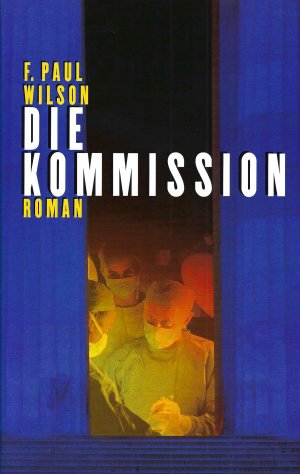 gebrauchtes Buch – F. Paul Wilson – Die Kommission