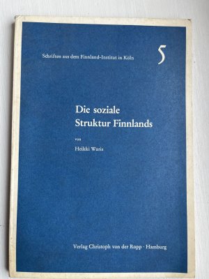 antiquarisches Buch – Heikki Waris – Die soziale Struktur Finnlands. Schriften aus dem Finnland-Institut in Köln, 5.