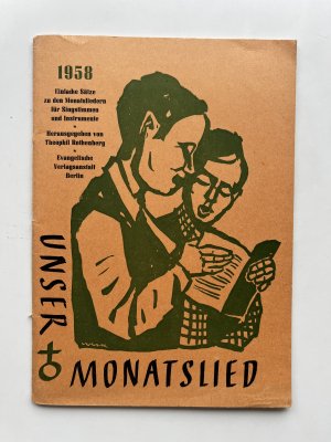 Unser Monatslied 1958,  einfache Sätze in den Monatsliedern für Singstimmen und Instrumende