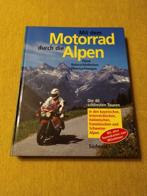 gebrauchtes Buch – Heinrich, Elvira; Bauregger – Mit dem Motorrad durch die Alpen - Pässe, Naturschönheiten, Übernachtungen