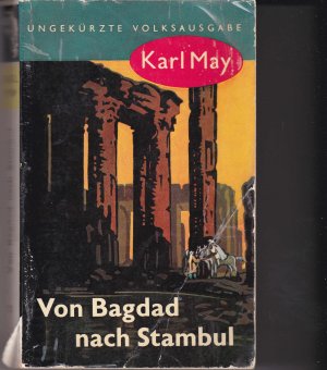 gebrauchtes Buch – Karl May – Von Bagdad nach Stambul  (a)