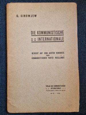 Die Kommunistische Internationale. Bericht auf dem achten Kongress der Kommunistischen Partei Russlands.