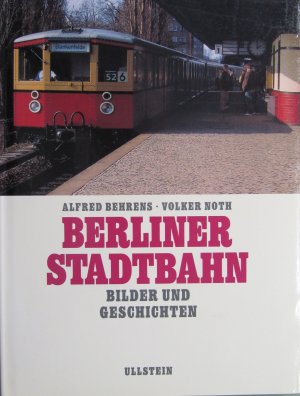 gebrauchtes Buch – Behrens, Alfred; Noth – Berliner Stadtbahn