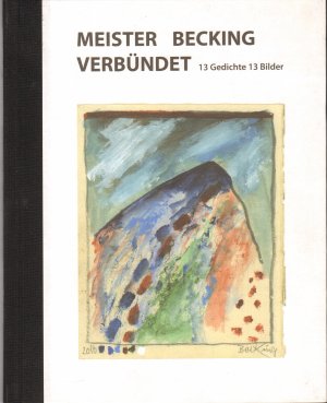 gebrauchtes Buch – Meister, Ernst; Becking – Ernst Meister/Horst Becking verbündet - 13 Gedichte - 13 Bilder