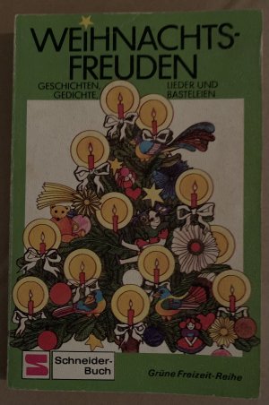 Weihnachtsfreuden - Geschichten, Gedichte, Lieder und Basteleien