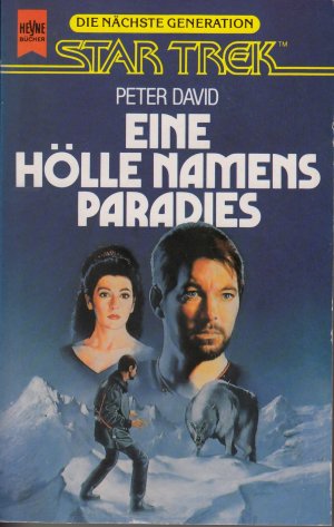 Eine Hölle namens Paradies. STAR TREK - Die nächste Generation