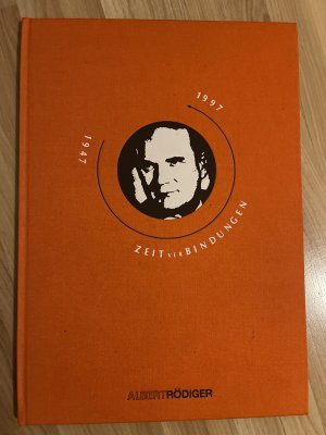 gebrauchtes Buch – Albert Rödiger Zeitverbindungen, Ein halbes Jahrhundert: Ver/Bindungen, 1947-1997