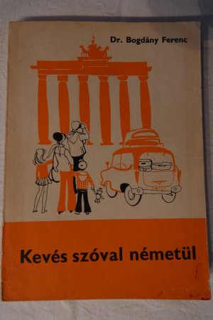 gebrauchtes Buch – Dr. Bogdany Ferenc – Keves szoval nemetül