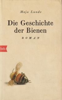 gebrauchtes Buch – Maja Lunde – Die Geschichte der Bienen., Roman.