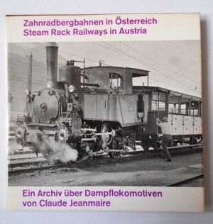 antiquarisches Buch – Claude Jeanmaire – Zahnradbergbahnen in Österreich: Ein Archiv über Dampflokomotiven. Reihe: Dampf-Archiv Nr. 6. (Steam Rack Railways in Austria).