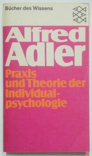 gebrauchtes Buch – Alfred Adler – Praxis und Theorie der Individualpsychologie.