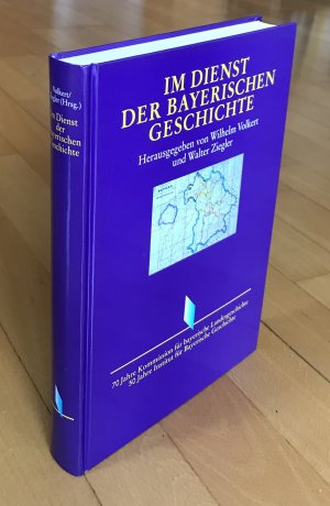 Im Dienst der Bayerischen Geschichte - 70 Jahre Kommission für bayerische Landesgeschichte. 50 Jahre Institut für Bayerische Geschichte, 2. aktualisierte Auflage